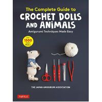 The complete guide to Crochet dolls & animals