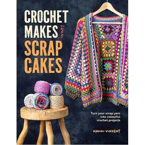 Crochet Makes from Scrapcakes